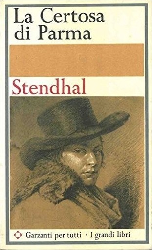 La Certosa Di Parma. Stendhal - Milano, Garzanti 