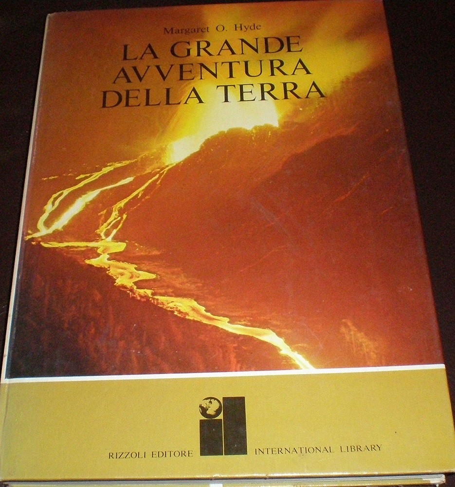 La Grande Avventura Della Terra. Margaret O. Hyde Rizzoli