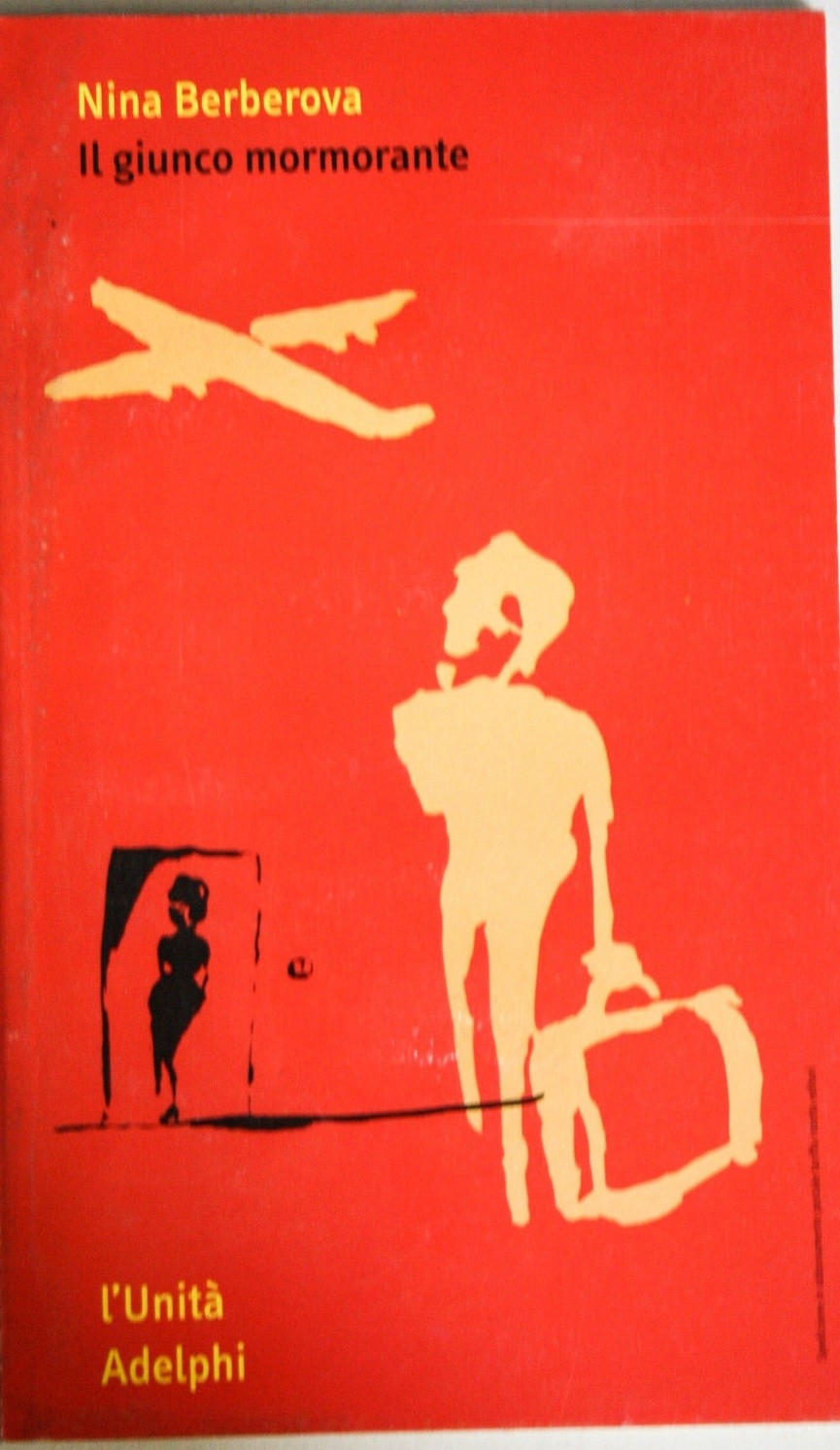 Il Giunco Mormorante (I Libri Dell'Unità) Nina Berberova L'Unita