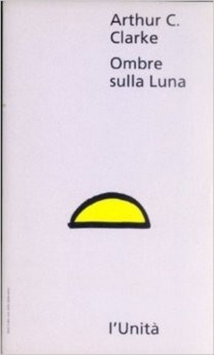 Ombre Sulla Luna Clarke C. Arthur Unità 