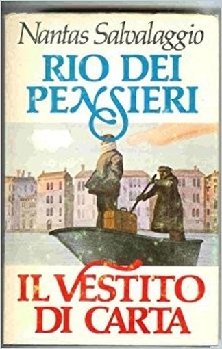 Rio Dei Pensieri + Il Vestito Di Carta  Nantas Salvalaggio Club Degli Editori