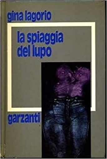 La Spiaggia Del Lupo Gina Lagorio Garzanti