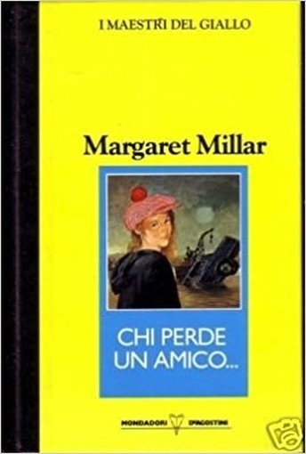Chi Perde Un Amico ..  Millar Mondadori De Agostini