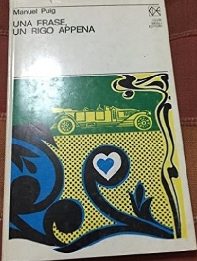Una Frase, Un Rigo Appena. Rilegato Puig Manuel - Milano, Cde 