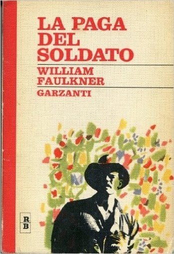 La Paga Del Soldato William Faulkner. Garzanti