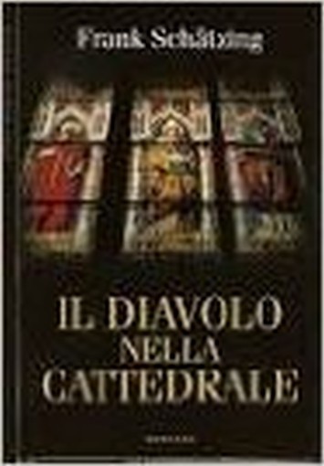 Il Diavolo Nella Cattedrale Schatzing Frank Mondolibri 