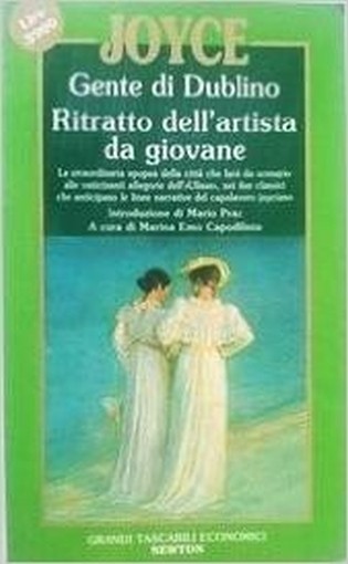 Gente Di Dublino - Ritratto Dell'Artista Da Giovane. Introduzione Di Mario Praz Joyce Newton