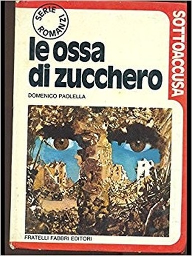 Le Ossa Di Zucchero Domenico Paolella Fratelli Fabbri