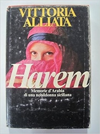 Harem. Memorie D'Arabia Di Una Nobildonna Siciliana Alliata Vittoria Club Del Libro