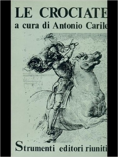 Le Crociate Antonio Carile Editori Riuniti 