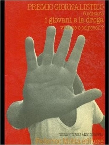 I Giovani E La Droga. Vittime O Colpevoli? Aa.Vv. Federico Motta Editore 