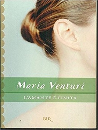 L'Amante E' Finita Venturi Maria Rizzoli