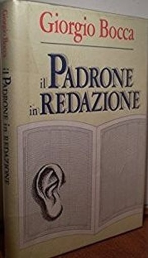 Il Padrone In Redazione Bocca Giorgio Club Degli Editori 