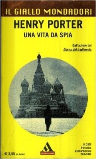 Una Vita Da Spia Henry Porter Mondadori