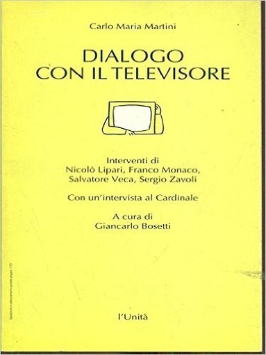 Dialogo Con Il Televisore. Carlo Maria Martini L'Unita' 