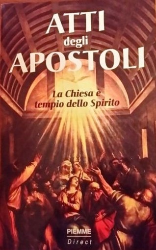 Atti Degli Apostoli. La Chiesa È Tempio Dello Sprito Aa.Vv. Piemme Direct 