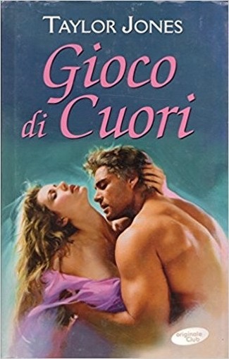 Gioco Di Cuori  Taylor Jones Mondolibri