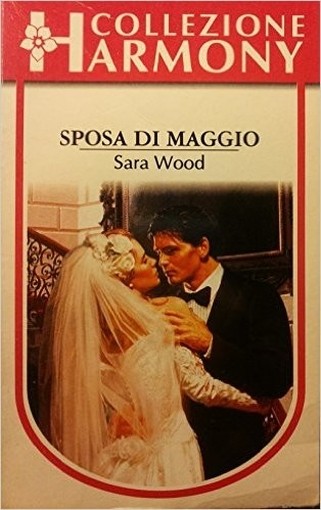 Sposa Di Maggio Sara Wood Edizioni Harlequin Mondadori 