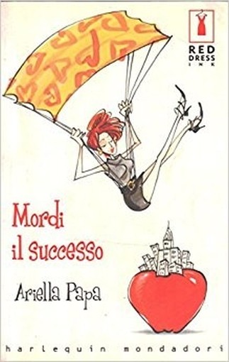Mordi Il Successo Ariella Papa Mondadaori 