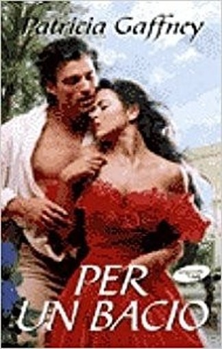 Per Un Bacio Gaffney Patricia Mondolibri 