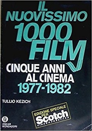 Il Nuovissimo 1000 Film Cinque Anni Al Cinema 1977-1982 Kezich Tullio Mondadori
