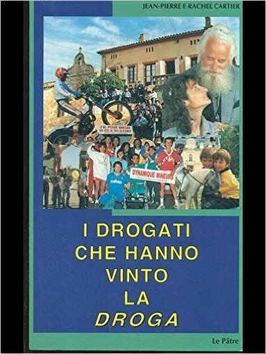 I Drogati Che Hanno Vinto La Droga Jean-Pierre E Rachel Cartier Le Patre 
