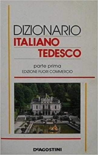 Dizionario Italiano Tedesco Parte Prima A Cura Di Bona S. Mondadori