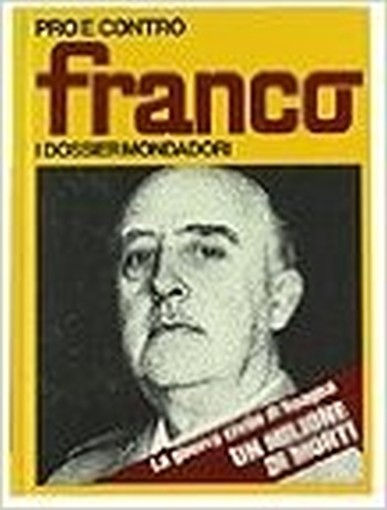 Pro E Contro Franco.  Arnoldo Mondadori Editore