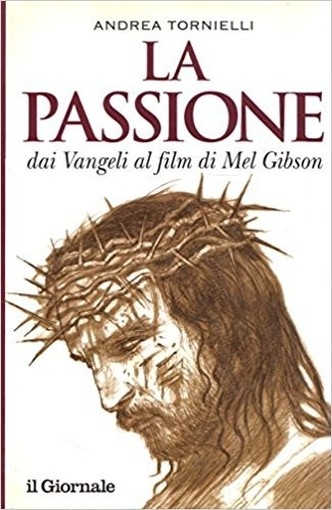 La Passione Andrea Tornielli Il Giornale 