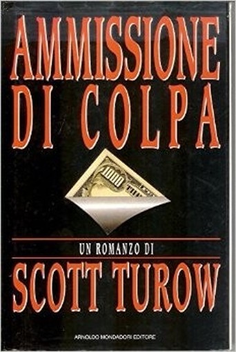 Ammissione Di Colpa  Scott Turow Arnoldo Mondadori
