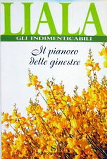 Il Pianoro Delle Ginestre  Liala Sonzogno Editore