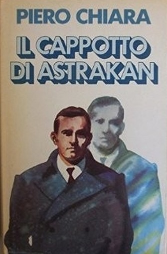 Il Cappotto Di Astrakan  Piero Chiara Club Degli Editori
