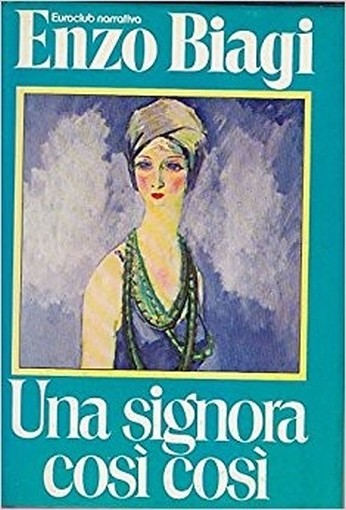 Una Signora Cosi' Cosi'' Enzo Biagi Euroclub 