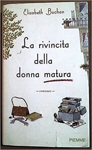 La Rivincita Della Donna Matura Elizabeth Buchan Piemme