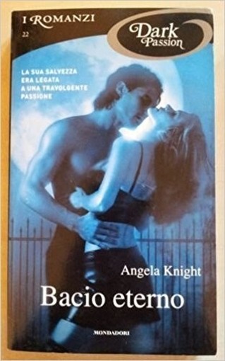 Bacio Eterno  Angela Knight Mondadori 