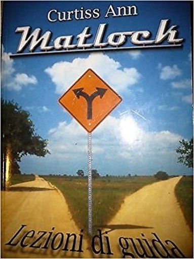 Lezioni Di Guida Curtiss Ann Matlock Harlequin Mondadori