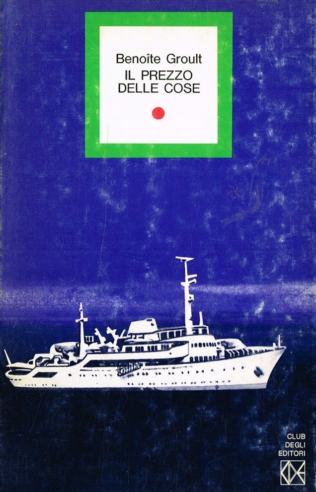 Il Prezzo Delle Cose. - -- Benoite Groult Cde