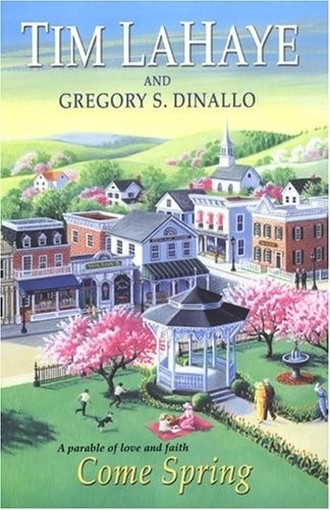 Come Spring Tim F. Lahaye, Gregory S. Dinallo Kensington Pub Corp 
