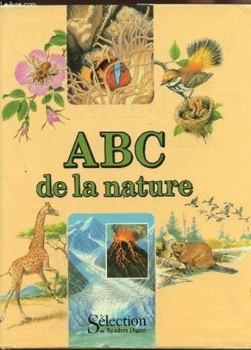 Abc De La Nature By Collectif. Robert Clarke  Collectif Selection Du Reader'S Digest 