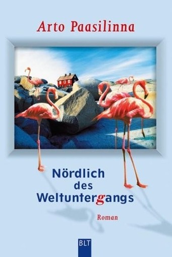 N&Ouml.Rdlich Des Weltuntergangs Arto Paasilinna Là¼Bbe 