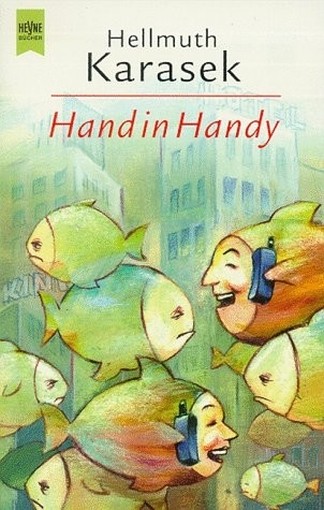 Hand In Handy  Karasek, Hellmuth Munchen Heyne, Stampa 1999