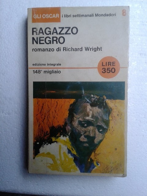 Ragazzo Negro. Wright Richard Arnoldo Mondadori Editore
