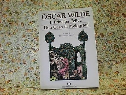 Il Principe Felice Una Casa Di Melograni  Wilde, Oscar Arnoldo Mondadori Editore