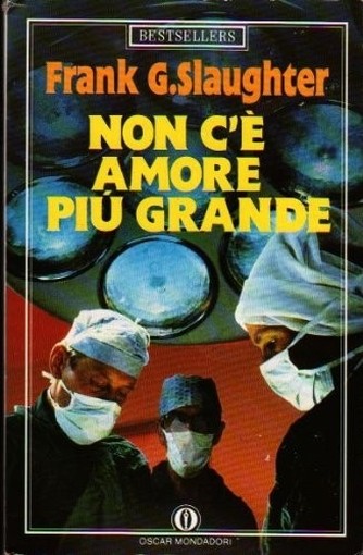 Non C'È Amore Piu Grande  Slaughter, Frank Gill Arnoldo Mondadori Editore