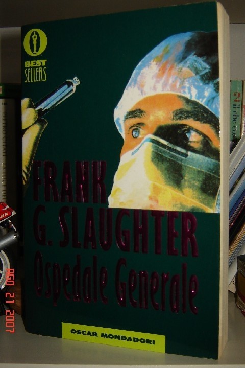 Ospedale Generale  Slaughter, Frank Gill Arnoldo Mondadori Editore