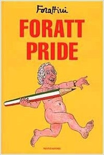 Foratt Pride  Forattini, Giorgio Arnoldo Mondadori Editore