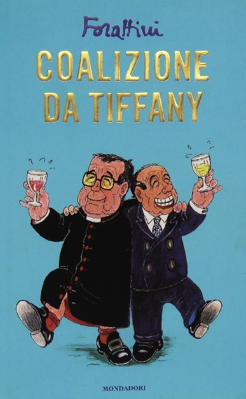 Coalizione Da Tiffany  Forattini, Giorgio Arnoldo Mondadori Editore
