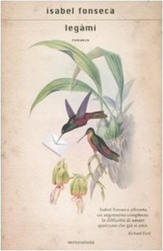 Legàmi Isabel Fonseca Arnoldo Mondadori Editore