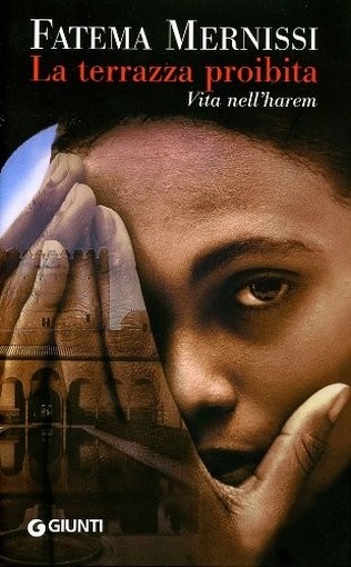 La Terrazza Proibita. Vita Nell'Harem Mernissi Fatima Giunti Editore