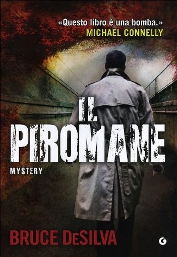 Il Piromane Bruce Desilva Giunti Editore